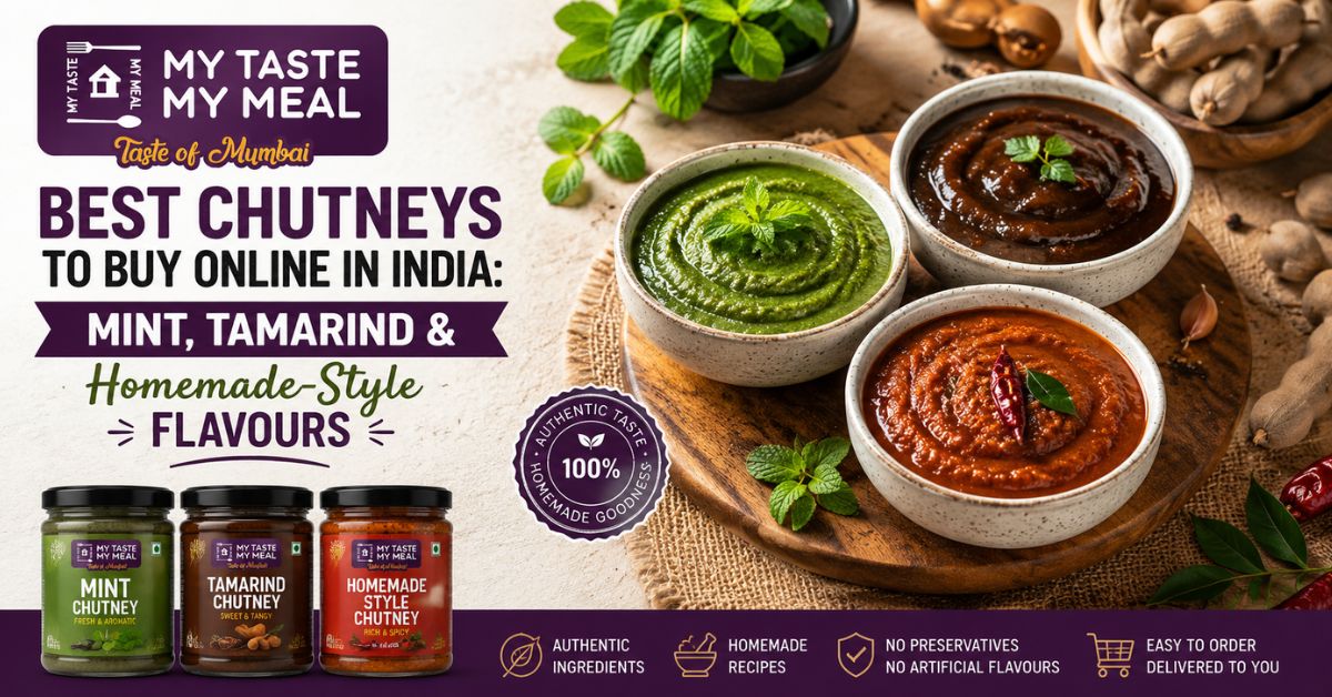 Best Chutneys to Buy Online in India: Mint, Tamarind and Homemade-Style Flavours