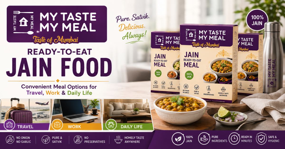 Jain Ready to Eat Food: Convenient Meal Options for Travel, Work and Daily Life