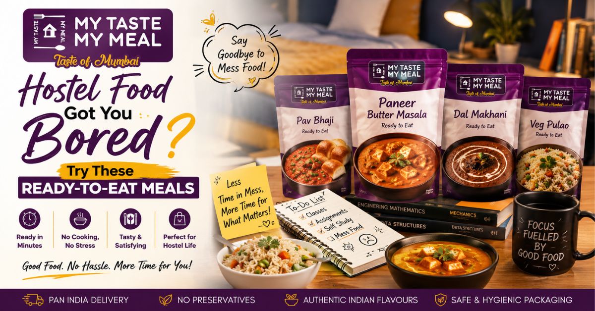 Hostel Food Got You Bored? Try These Ready-to-Eat Meals for Students
