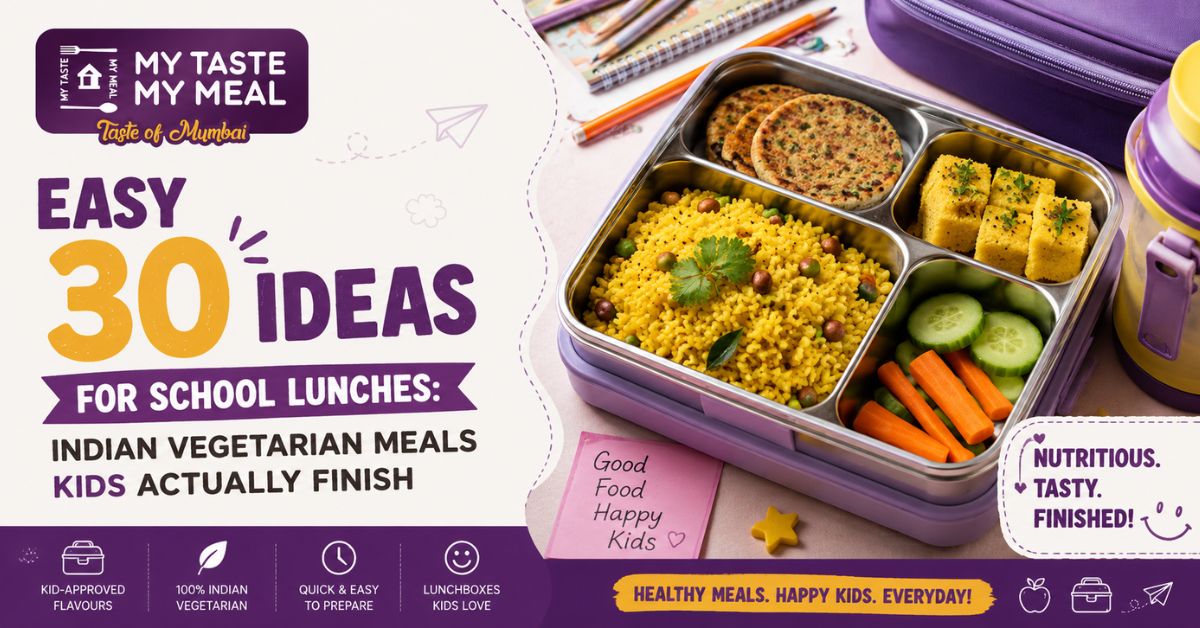 Easy 30 Ideas for School Lunches: Indian Vegetarian Meals Kids Actually Finish