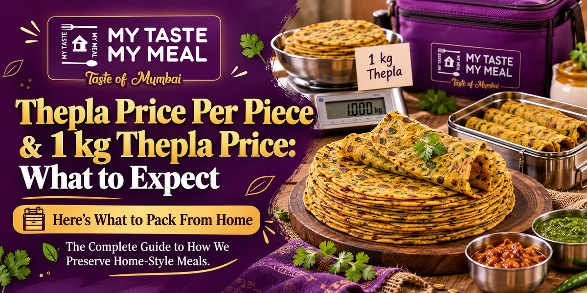 Thepla Price Per Piece & 1 kg Thepla Price: What to Expect